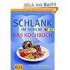 Schlank im Schlaf - Das Kochbuch: 150 Insulin-Trennkost-Rezepte f�r morgens, mittags, abends