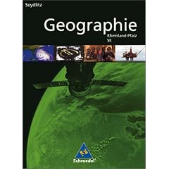 Seydlitz Geographie. Sch�lerband. Sekundarstufe 2. Gymnasium. Rheinland-Pfalz: Ausgabe 2008