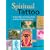 Spiritual Tattoo: A Cultural History of Tattooing, Piercing, Scarification, Branding, and Implants