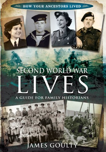 Second World War Lives (How Your Ancestors Lived)