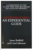 The Celestine Prophecy: AN EXPERIENTIAL GUIDE
