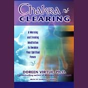 Chakra Clearing: A Morning and Evening Meditation to Awaken Your Spiritual Power | [Doreen Virtue]