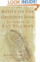 Boots on the Ground by Dusk: My Tribute to Pat Tillman