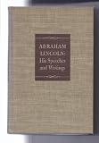 Abraham Lincoln His Speeches & Writings