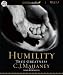 Humility: True Greatness Humility: True Greatness