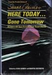 Here Today... Gone Tomorrow
