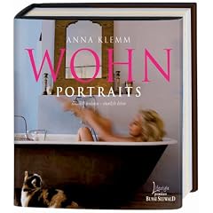 WOHNPORTRAITS: sinnlich leben - sinnlich wohnen