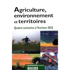 Agriculture, environnement et territoires - Quatre sc�narios � l'horizon 2025