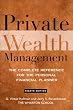 Private Wealth Management: The Complete Reference for the Personal Financial Planner