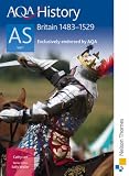 AQA History AS Britain, 1483-1529: Student's Book: Britain, 1483-1529: Student's Book