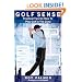 Golf Sense: Practical Tips On How To Play Golf In The Zone