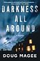 Darkness All Around