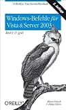 Produkt-Bild: Windows Befehle f&uuml;r Vista und Server 2003 - kurz und gut