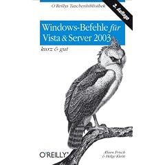 Windows Befehle f�r Vista und Server 2003 - kurz und gut