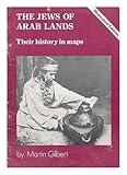 The Jews of Arab lands : their history in maps