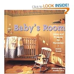 Baby's Room: Ideas and Projects for Nurseries