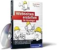 Webseiten erstellen f&uuml;r Einsteiger: Einf&uuml;hrung in HTML, CSS, Suchmaschinen-Optimierung und jQuery (Galileo Computing)