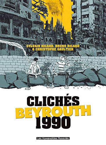 Clichés - Beyrouth 1990 (French Edition)