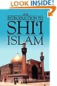 An Introduction to Shi'i Islam: History and Doctrines of Twelver Shi'ism