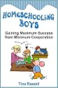 Homeschooling Boys - Gaining Maximum Success from Minimum Cooperation