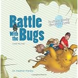 Battle with the Bugs: An Imaginative Journey Through the Immune System (Volume 2)