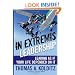 In Extremis Leadership: Leading As If Your Life Depended On It (J-B Leader to Leader Institute/PF Drucker Foundation)