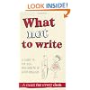 What Not to Write: An A-to-Z of the Dos and Don'ts of Good English