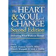 The Heart and Soul of Change: Delivering What Works in Therapy by Barry L. Duncan, Scott D. Miller, Bruce E. Wampold, and Mark A. Hubble