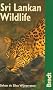 Sri Lankan Wildlife (Bradt Travel Guides (Wildlife Guides))