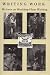Books : Writing Work: Writers on Working-Class Writing (Working Lives Series)