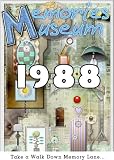 Memories Museum 1988