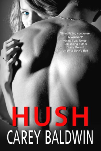Hush (A Tangleheart Romantic Suspense) by Carey Baldwin