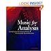 Music for Analysis: Examples from the Common Practice Period and the Twentieth Century Includes CD