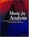 Search : Music for Analysis: Examples from the Common Practice Period and the Twentieth Century Includes CD