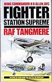 Fighter station supreme : RAF Tangmere