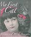 My First Cat: Writers and Artists Remember