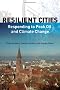 Resilient Cities: Responding to Peak Oil and Climate Change