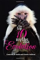 Top Ten Myths About Evolution