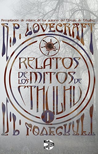 Relatos de los mitos de Cthulhu (1) (Spanish Edition)
