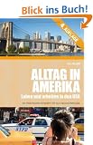Alltag in Amerika: Leben und arbeiten in den USA