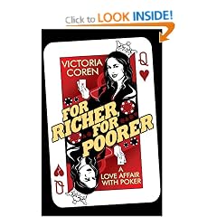 For Richer, for Poorer: A Love Affair with Poker