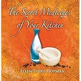 the secret medicines of your kitchen a practical guide