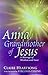 Anna, Grandmother of Jesus: A Message of Wisdom and Love