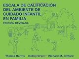 Escala de Calificacion del Ambiente de Cuidado Infantil en Familia (Spanish Edition)