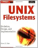 UNIX Filesystems: Evolution, Design, and Implementation