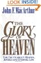 The Glory of Heaven: The Truth about Heaven, Angels and Eternal Life