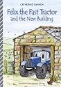Felix and the New Building (Felix the Fast Tractor)