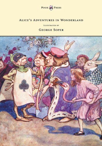 Alice's Adventures in Wonderland - Illustrated by George Soper