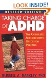Taking Charge of ADHD, Revised Edition: The Complete, Authoritative Guide for Parents