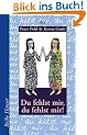 Du fehlst mir, du fehlst mir!
